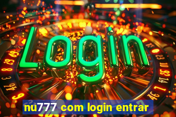 nu777 com login entrar